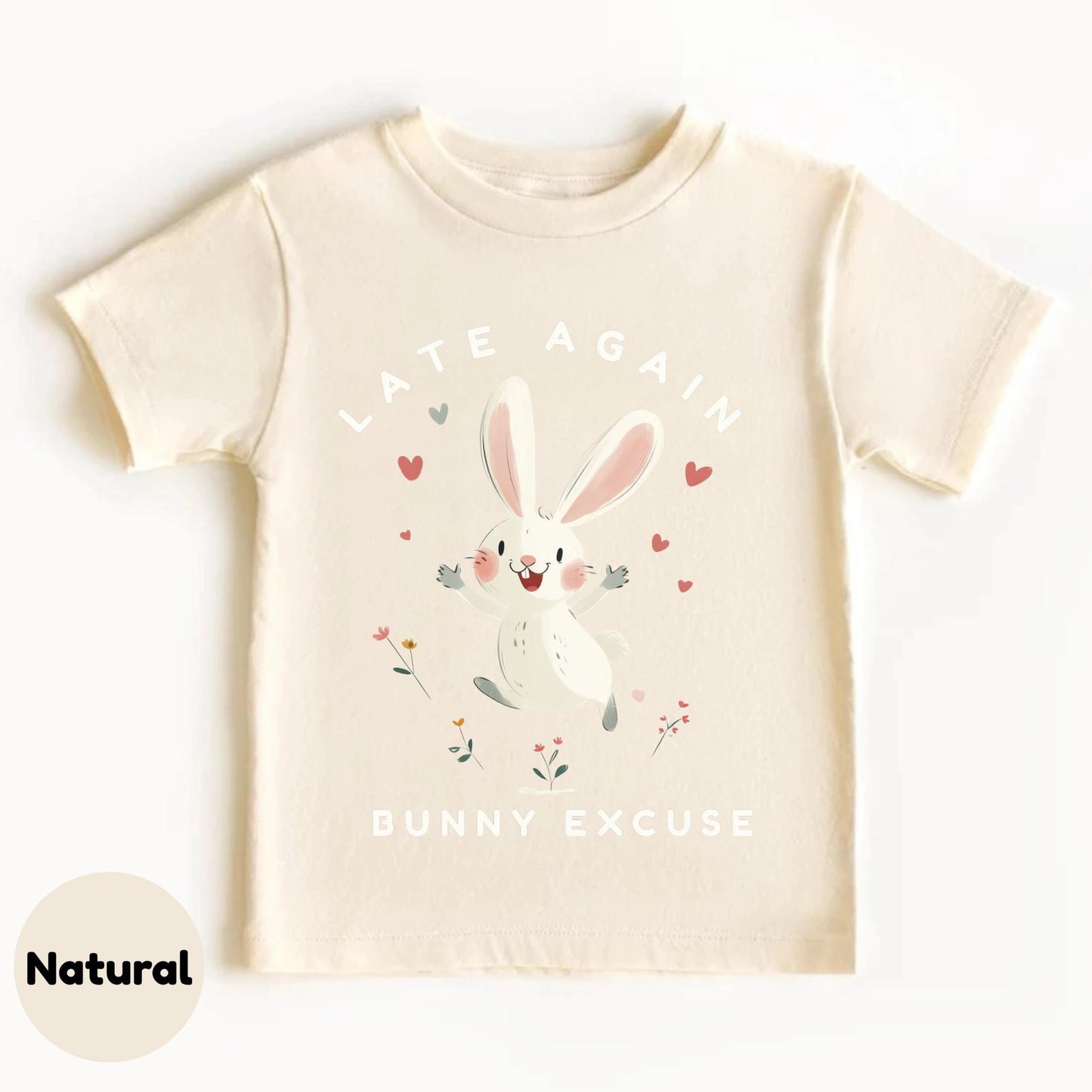Funny Bunny Excuse Shirt for Kids - Late Again Tee - Cute Preschool Toddler Rabbit T-Shirt - Spring Animal Graphic Tee