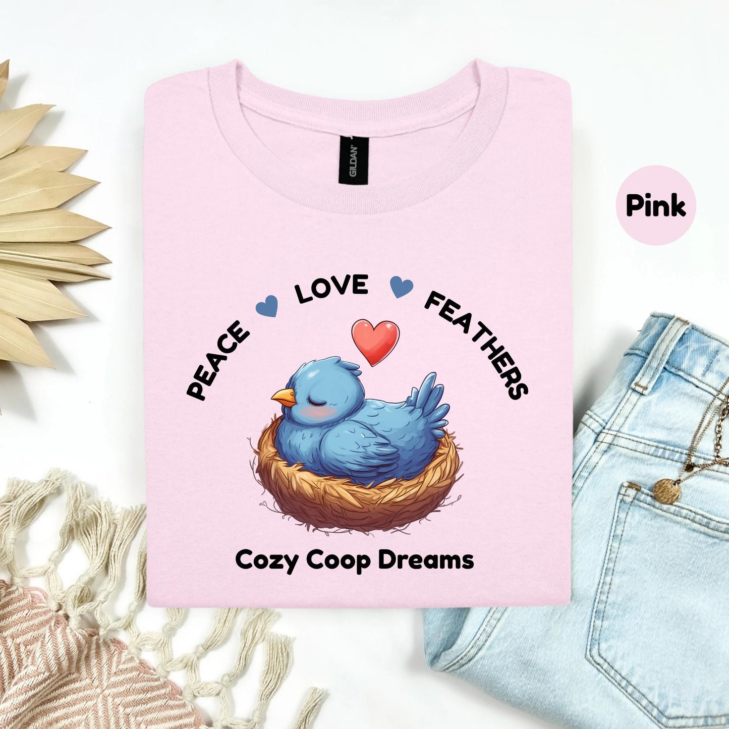 Peace Love Feathers Chicken Shirt, Cozy Coop Dreams Bird Tee, Cute Bluebird Nest Shirt, Farm Life Graphic Tee, Gift for Chicken Moms
