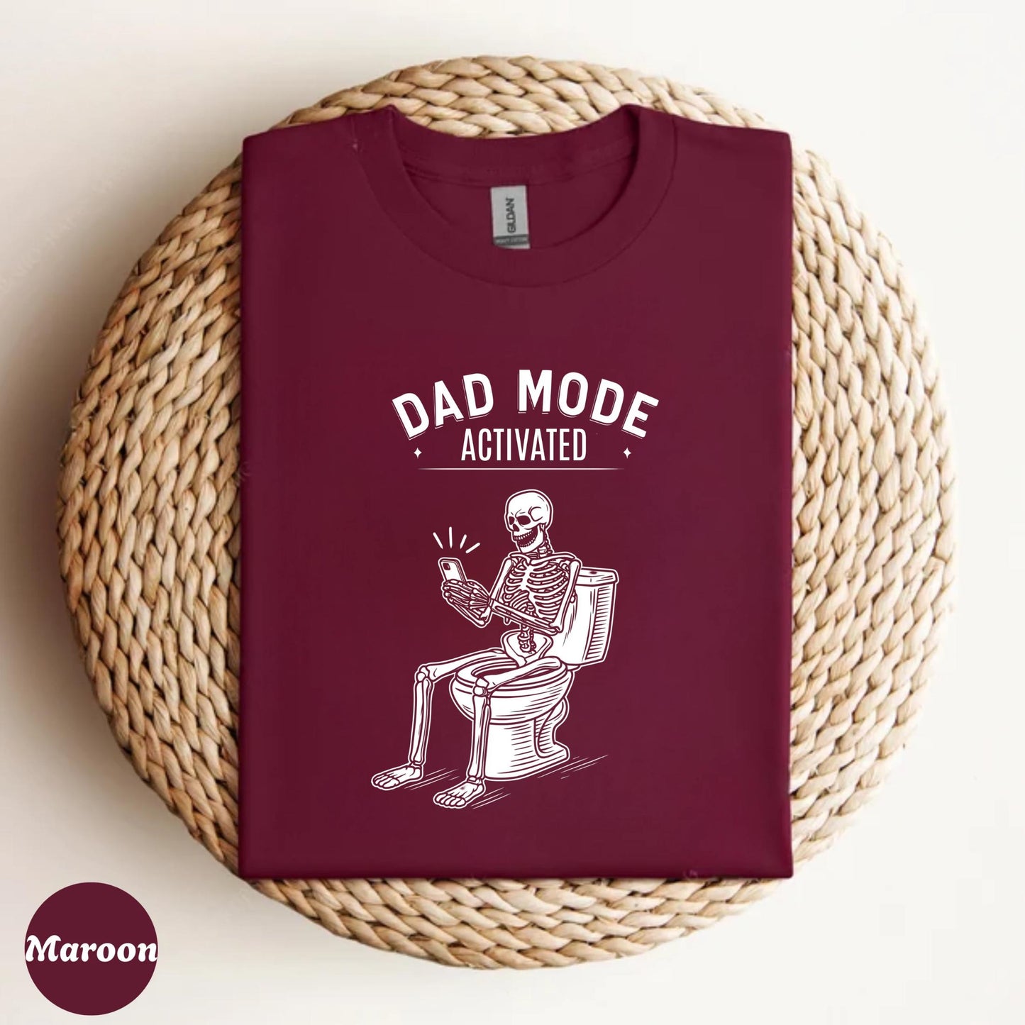 Dad Mode Activated Shirt – Funny Skeleton on Toilet T-Shirt, Father’s Day Gift for Dads, Sarcastic Bathroom Humor Tee AA88