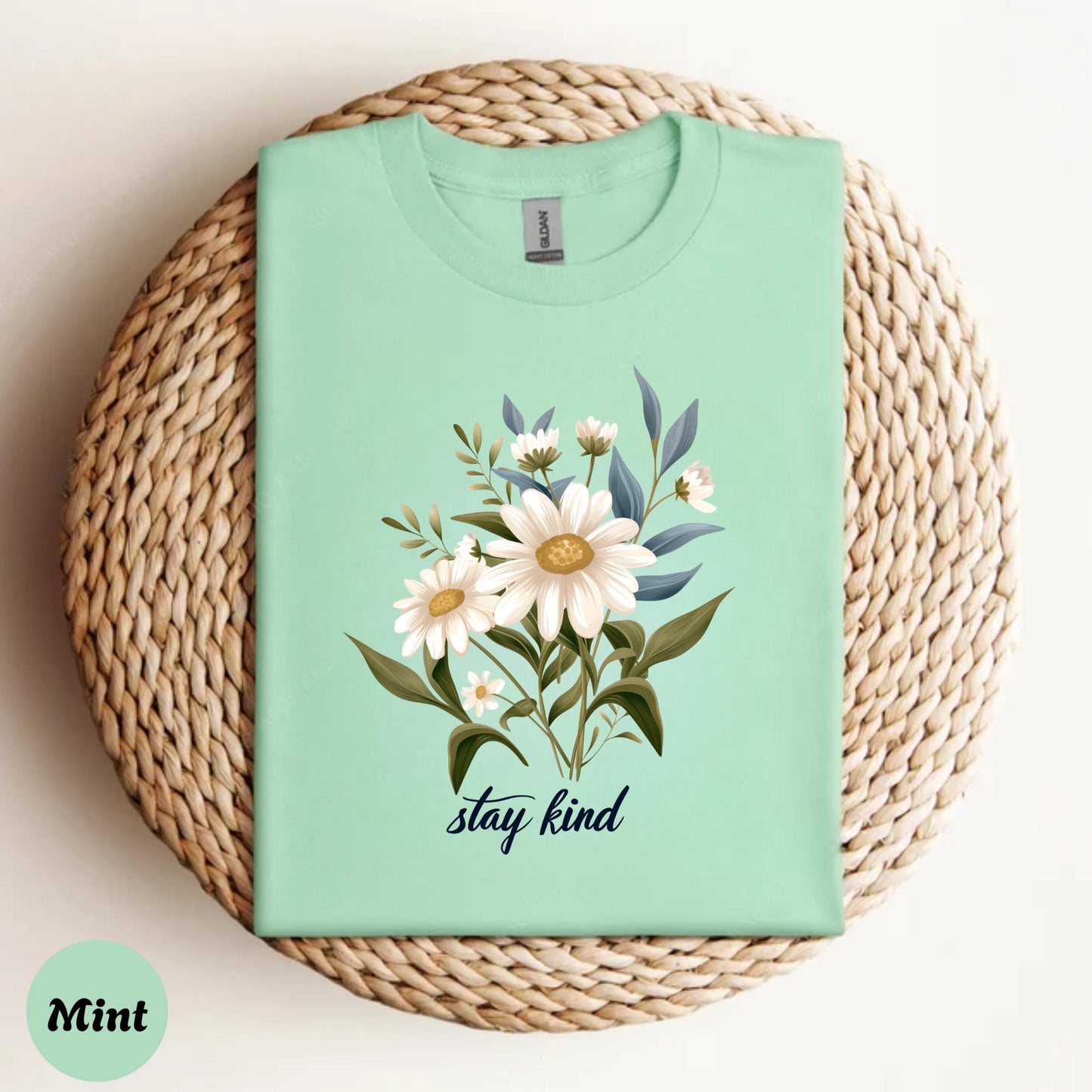 Minimalist Floral Stay Kind Shirt Mindful Living Tee Positive Affirmation TShirt for Women Calm Energy Comfortwear Style AA111
