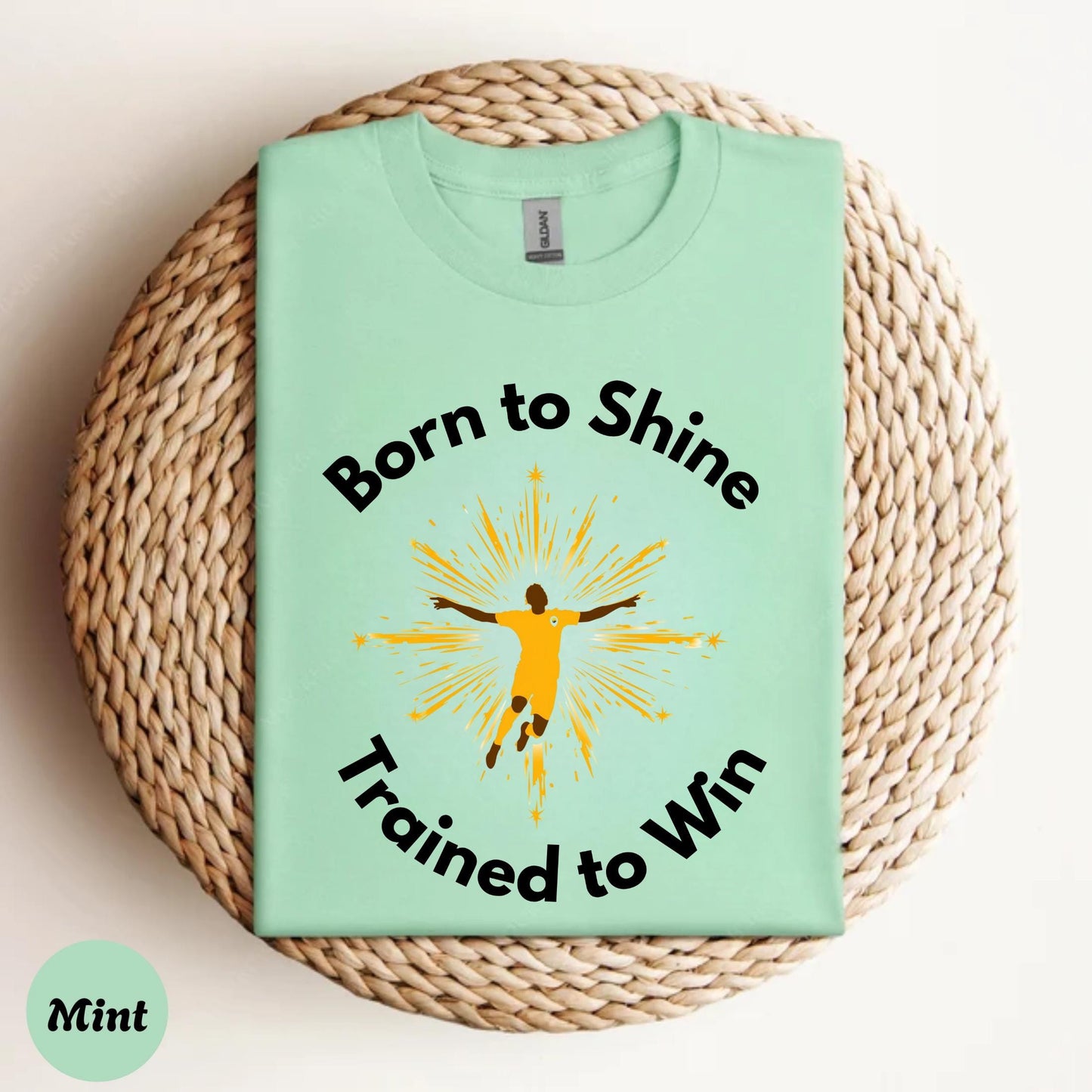 Trained to Win Motivation Shirt, Born to Shine Athlete Graphic Tee, Soccer Gym Workout Top for Men and Women AA29