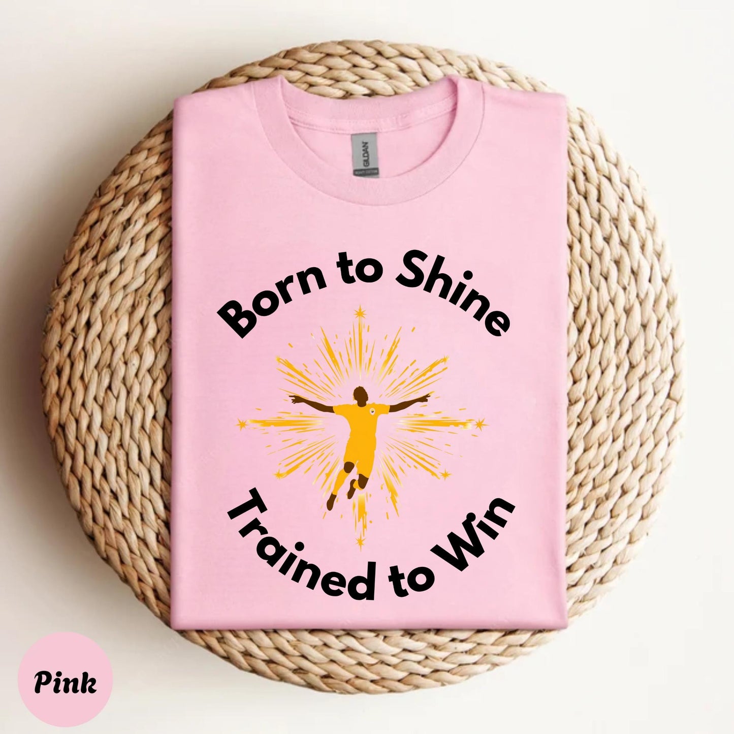 Trained to Win Motivation Shirt, Born to Shine Athlete Graphic Tee, Soccer Gym Workout Top for Men and Women AA29