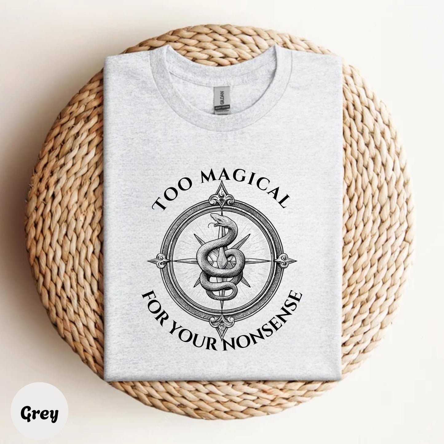 Too Magical For Your Nonsense Shirt, Feminist Snake Graphic Tee, Witchcore Aesthetic Gift for Women and Girls AA16