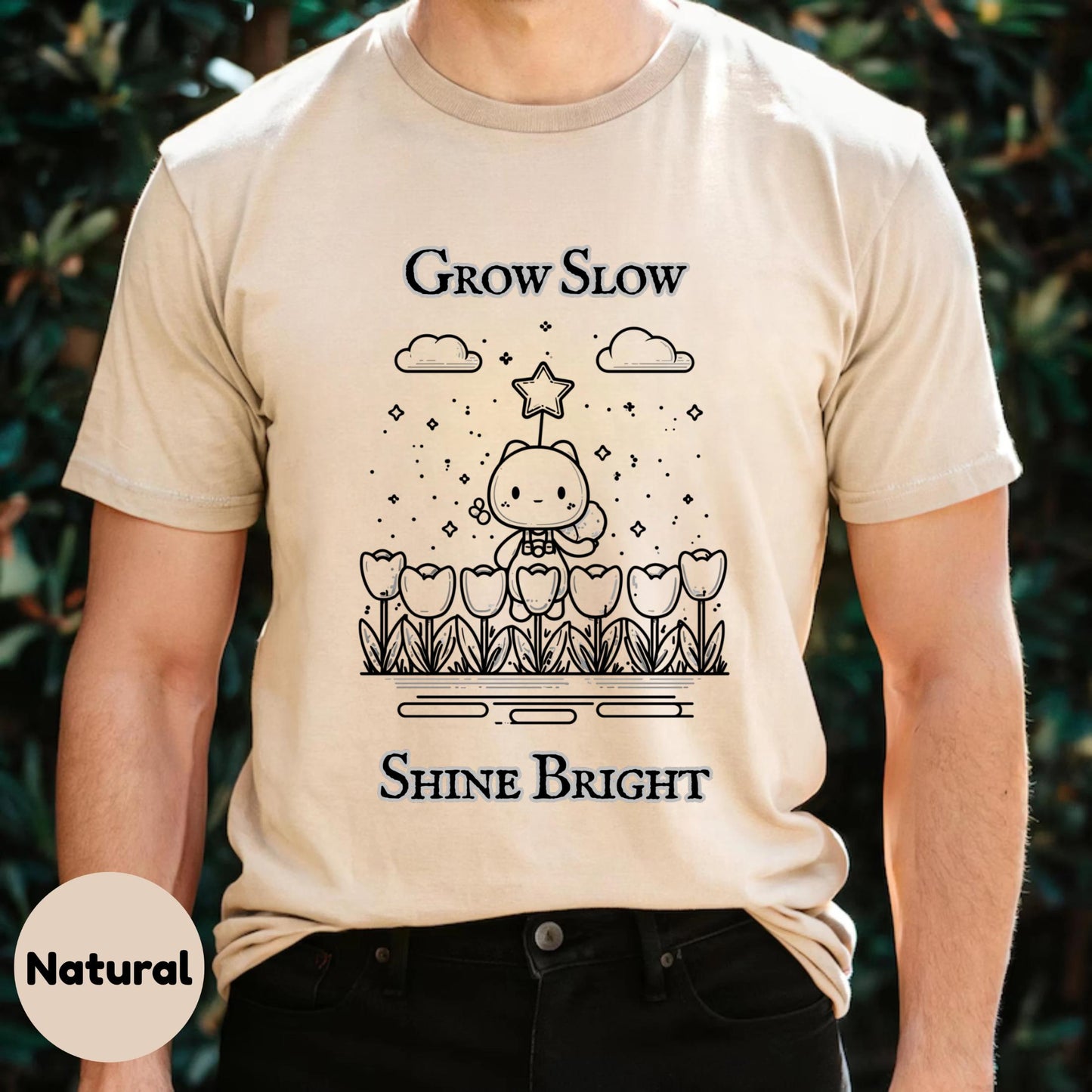 Grow Slow Shine Bright Shirt, Soft Encouragement Tee, Tulip Cat Garden Quote Graphic T Shirt for Positivity AA48