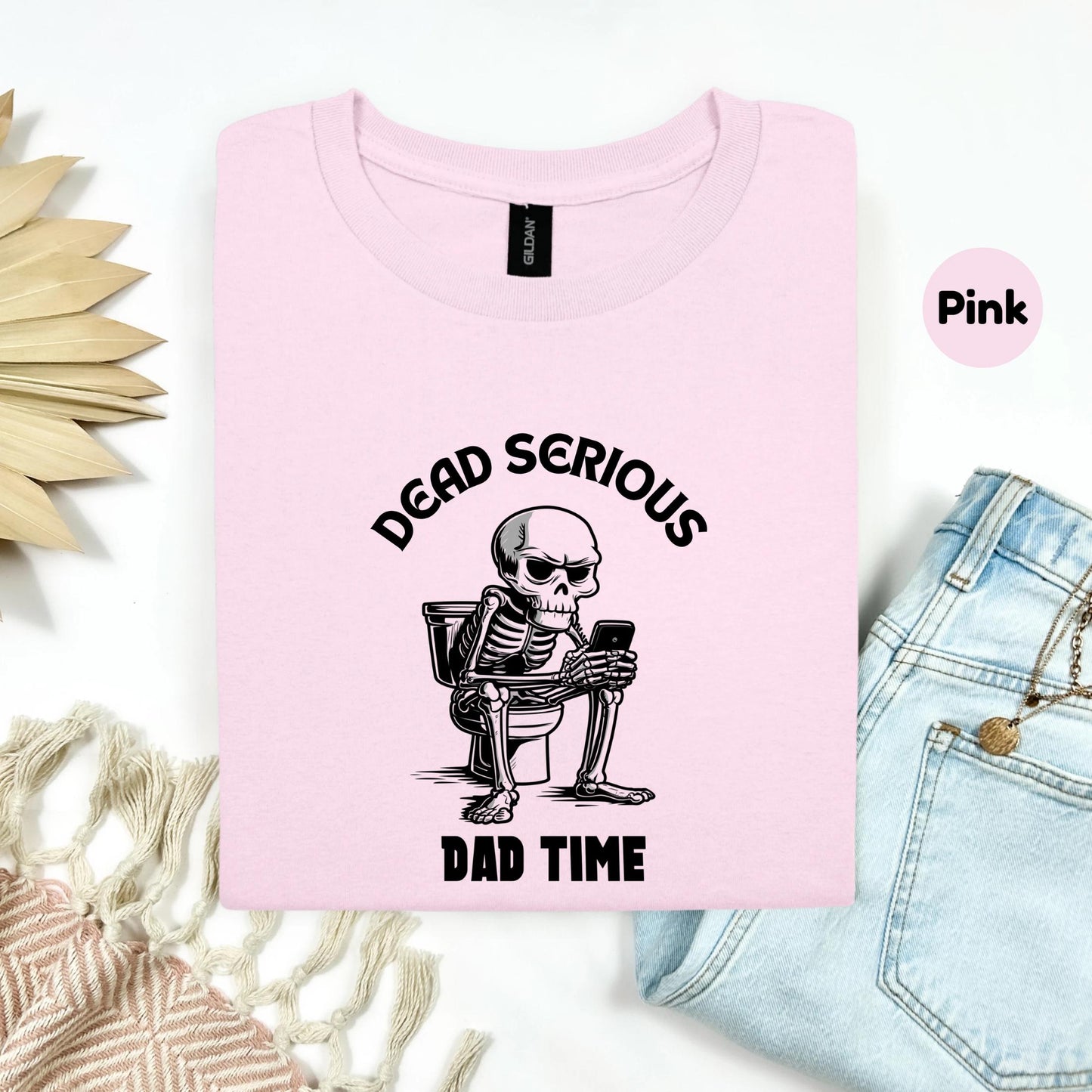 Dead Serious Dad Time Shirt – Funny Skeleton Toilet Tee for Dads, Sarcastic Father’s Day Gift, Bathroom Break Humor T-Shirt AA89