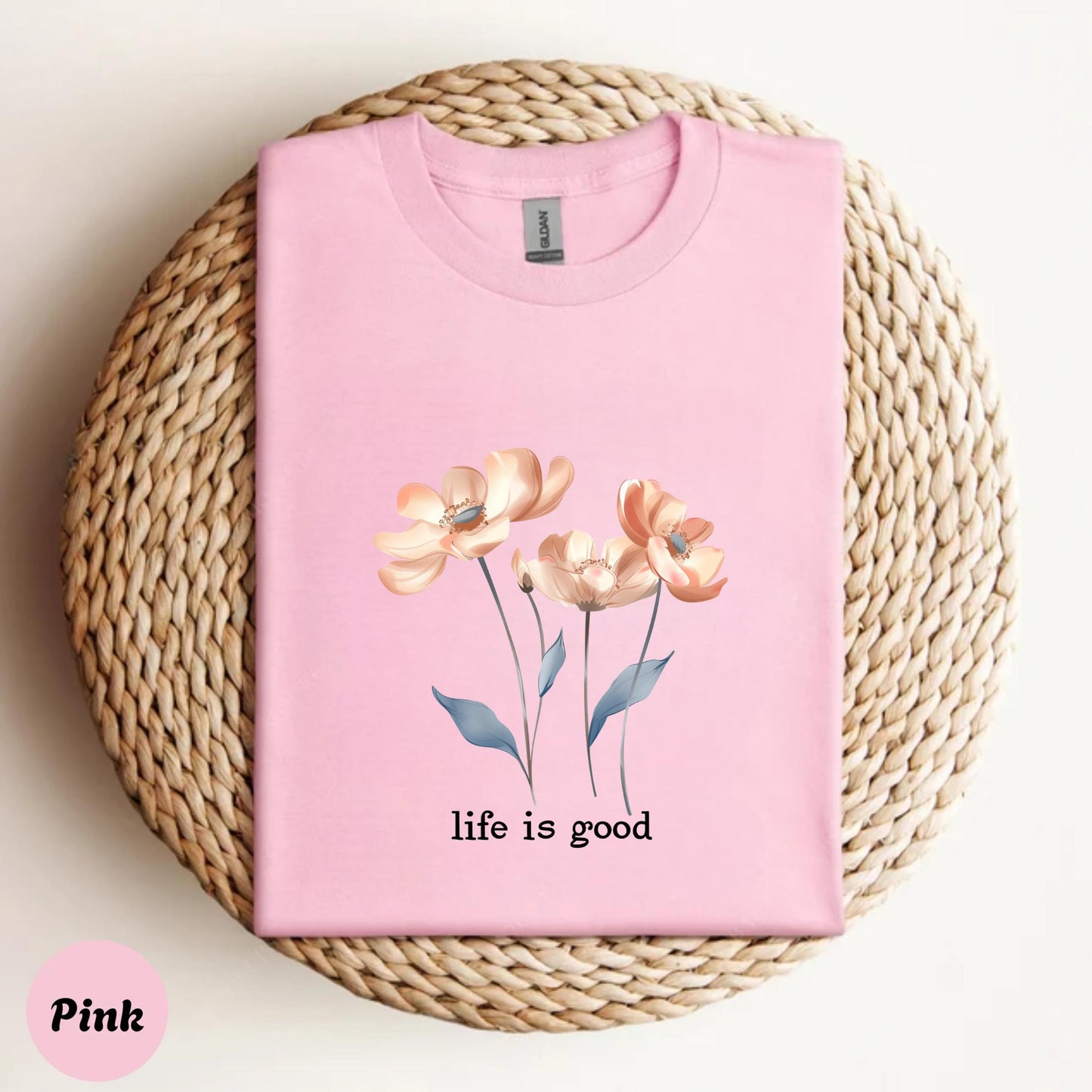 Minimal Floral Life Is Good Shirt Women’s Motivational Quote Tee Modern Graphic TShirt Soft Calm Self Care Daily Outfit AA109