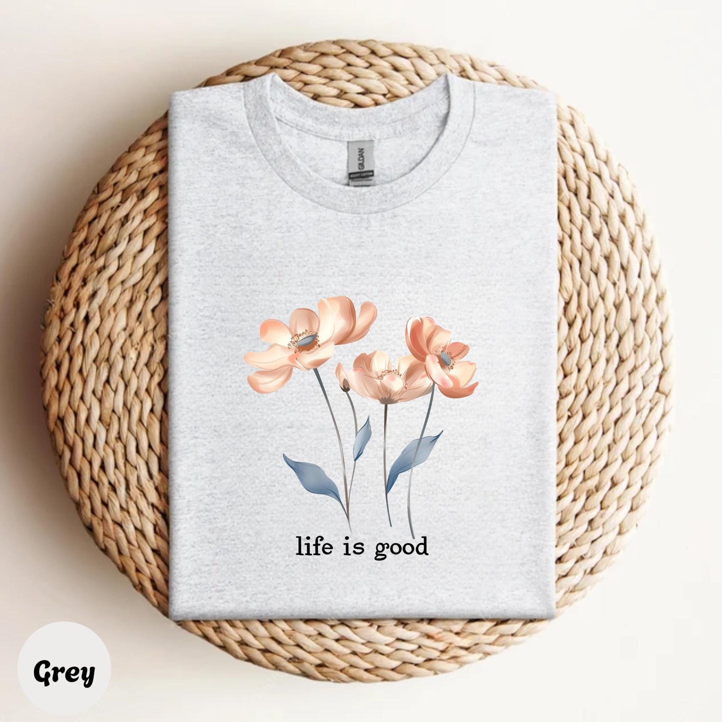 Minimal Floral Life Is Good Shirt Women’s Motivational Quote Tee Modern Graphic TShirt Soft Calm Self Care Daily Outfit AA109