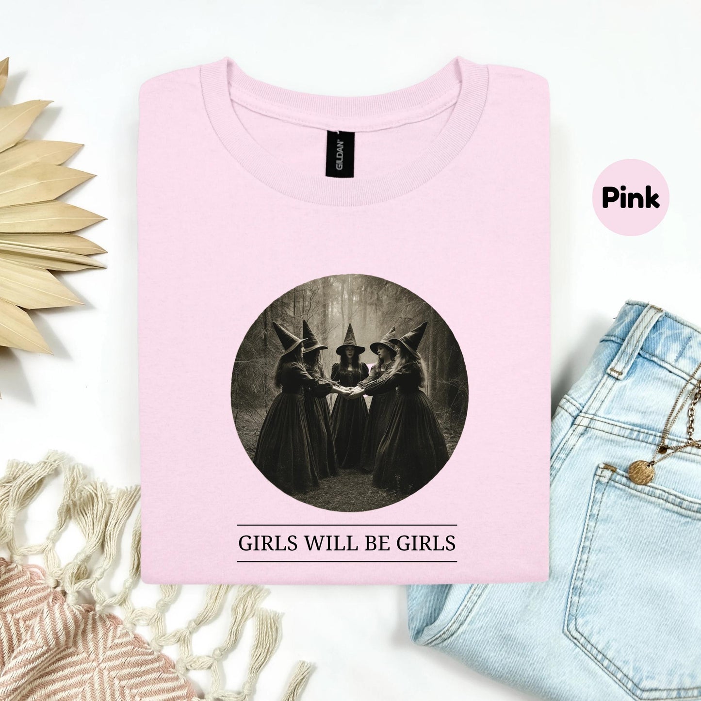 Girls Will Be Girls Shirt – Feminist Witch Shirt – Sisterhood Graphic Tee – Spooky Women Shirt – Empowerment T-Shirt AA127