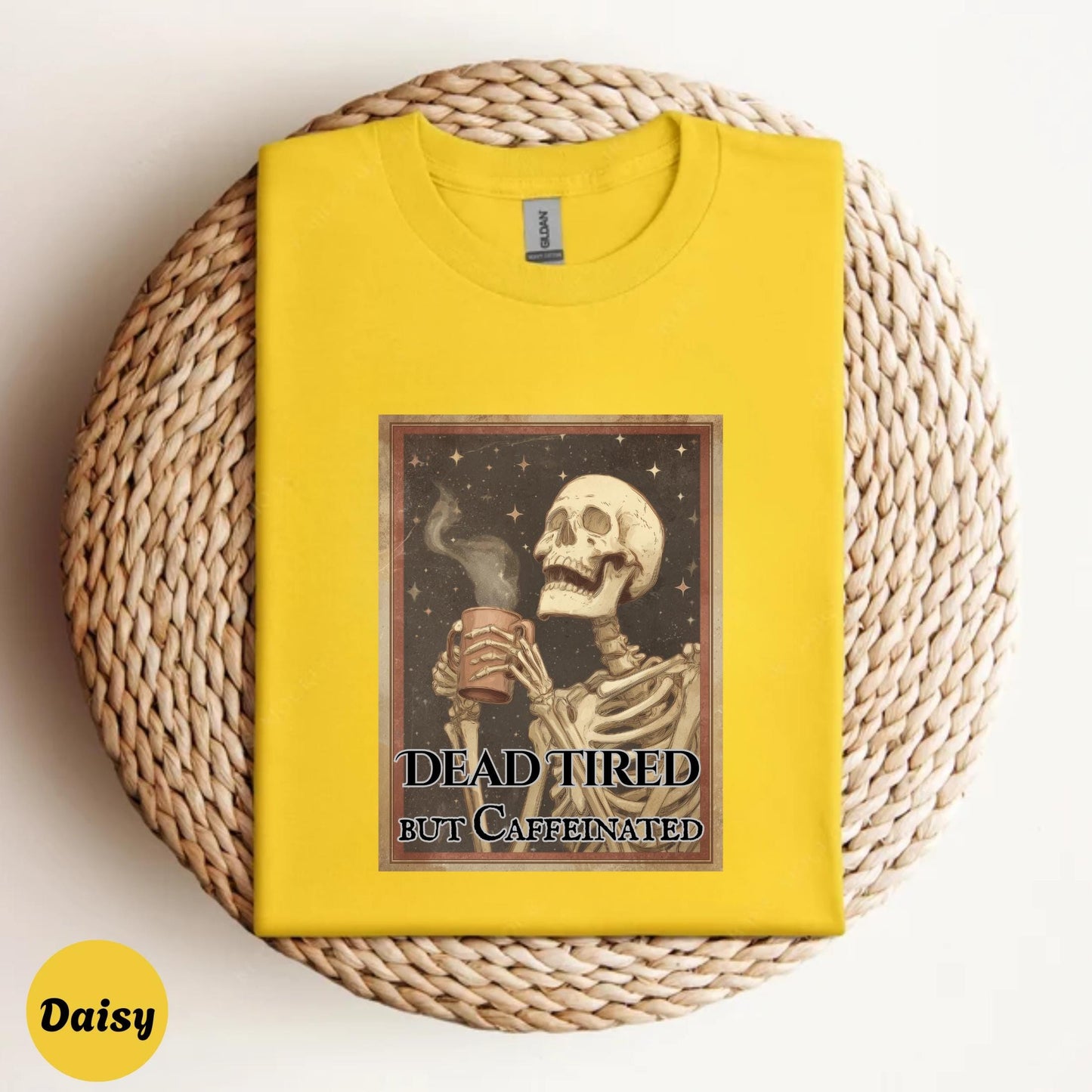 Dead Tired But Caffeinated Shirt Funny Coffee Skeleton Tee Vintage Goth Workwear Graphic for Men and Women AA37