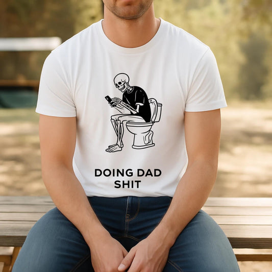 Sarcastic Dad Graphic Tee – Doing Dad Stuff Skeleton Shirt, Cool Skull Toilet Humor T-Shirt, Edgy Funny Gift for Men AA83