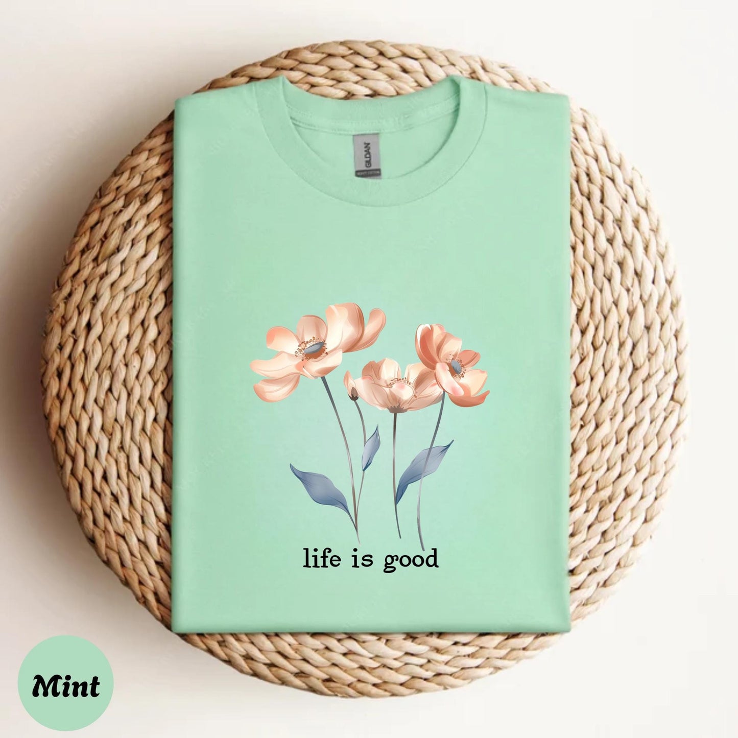 Minimal Floral Life Is Good Shirt Women’s Motivational Quote Tee Modern Graphic TShirt Soft Calm Self Care Daily Outfit AA109