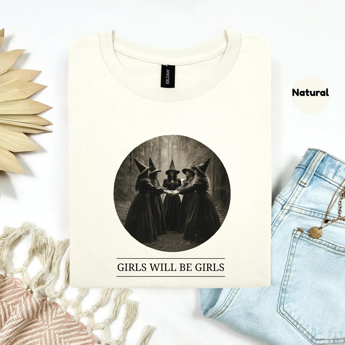 Girls Will Be Girls Shirt – Feminist Witch Shirt – Sisterhood Graphic Tee – Spooky Women Shirt – Empowerment T-Shirt AA127