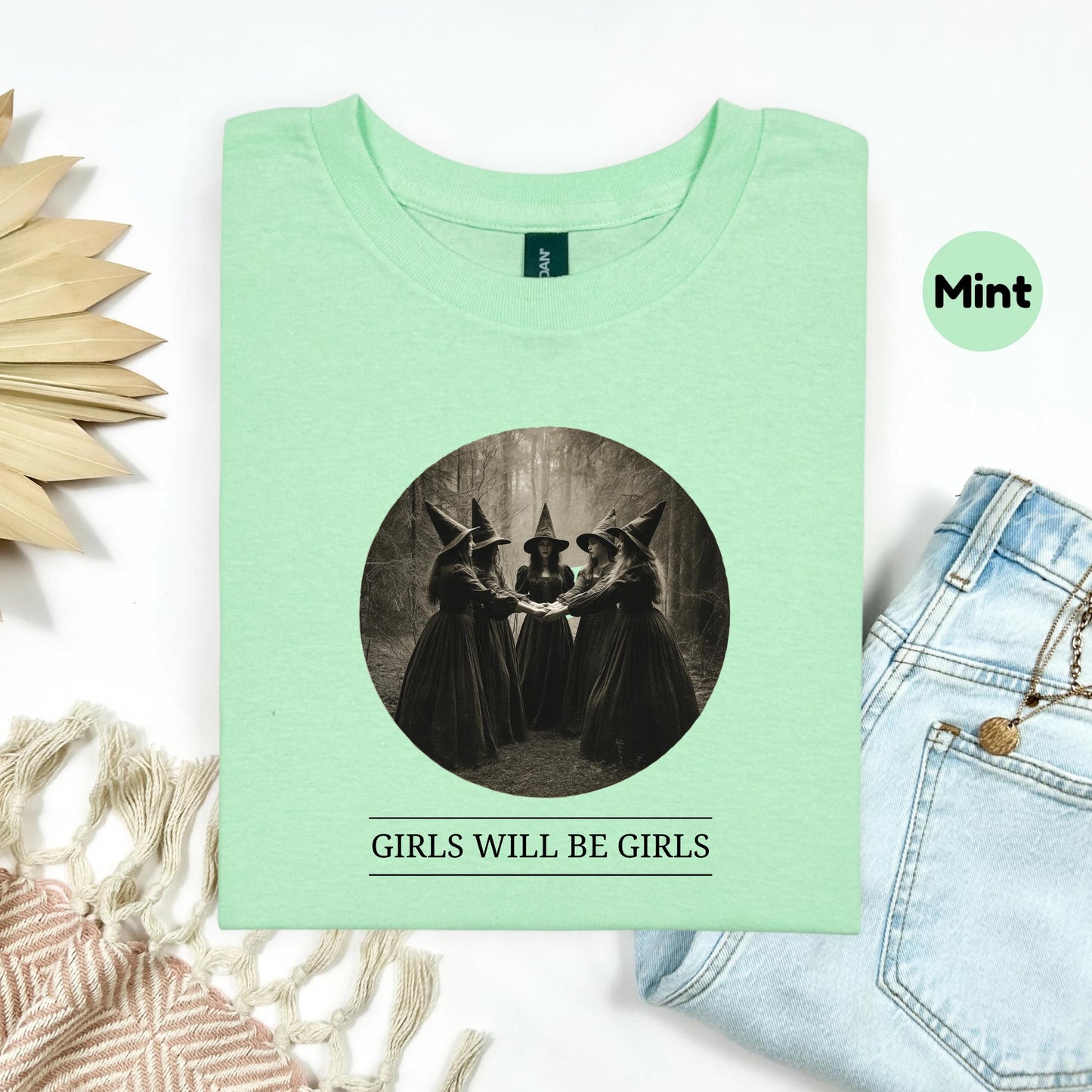 Girls Will Be Girls Shirt – Feminist Witch Shirt – Sisterhood Graphic Tee – Spooky Women Shirt – Empowerment T-Shirt AA127